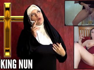 Smoking Nun - Pissing Cup - Bukkake First Time Story - Webcam Pussy Heels