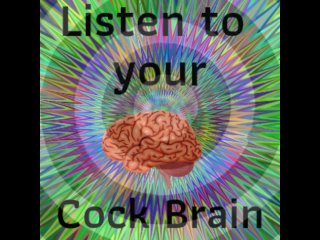 Listen to your Cockbrain - Mesmerizing Jerk Off Instructions
