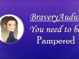 You need to be pampered [Female voice][Romantic sex][Audio Only][ASMR]