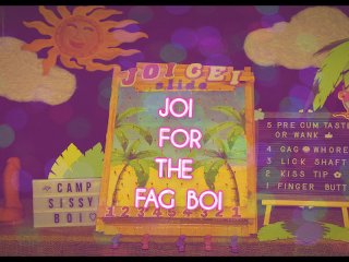 JOI for the Fagboi