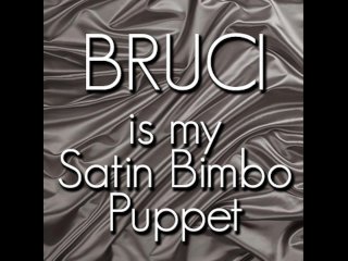 Bruci is my Satin Bimbo Puppet