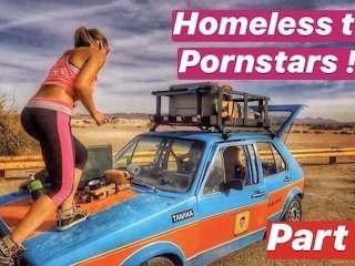 Homeless to Pornstars! Part 2 (NON-PORN)