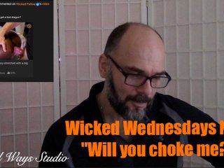 Wicked Wednesdays No 5 Questions About Getting Started in and Choking