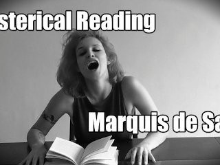 Hysterically reading Marquis de Sade while sitting on a vibrator