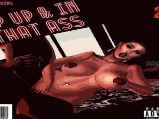 Up! Up! & In That Ass!