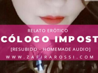 PSICÓLOGO IMPOSTOR  RELATO ERÓTICO  VOZ ARGENTINA