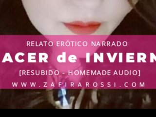 PLACER DE INVIERNO  RELATO ERÓTICO  VOZ ARGENTINA