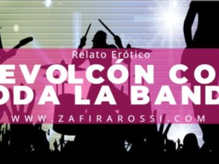 RELATO EROTICO [HOT ASMR] REVOLCÓN CON TODA LA BANDA  VOZ FEMENINA ARGENTINA