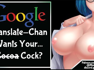 Google Translatechan Wants Your Cock?