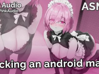 ASMR - Fucking an Android Maid (Masturbation, Blow Job, Robot Sex, Sci-fi)(Audio Roleplay)