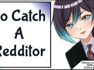 To Catch A Redditor [Patreon Preview]
