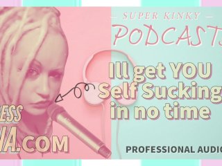 Kinky Podcast 1 Get yourself set up to Self Suck