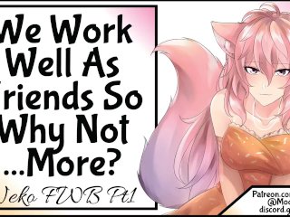 We Work Well As Friends So Why Not... More?
