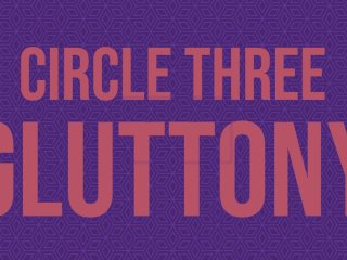 The Nine Circles of Dick - Circle Three: Gluttony (Multipart Dick Rating Erotic Audio)