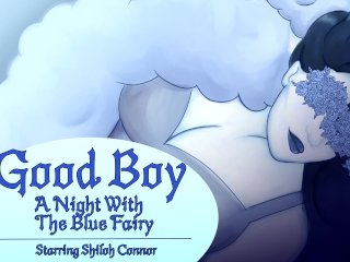 Good Boy- A Night With The Blue Fairy