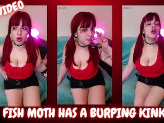 Fish Moth Has a Burping Kink - FREE VIDEO