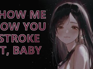 Domme Girlfriend Tells You How To Stroke For Her  JOI ASMR