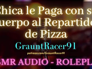 Chica es Penetrada por el Ano por un Repartidor de Pizza - ASMR Audio Roleplay