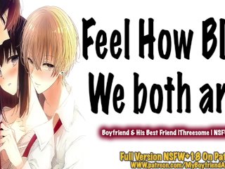 {NSFW} Dominant Boyfriend & His best friend fill You up 💦  Threesome  Bf Roleplay {Asmr} 18+