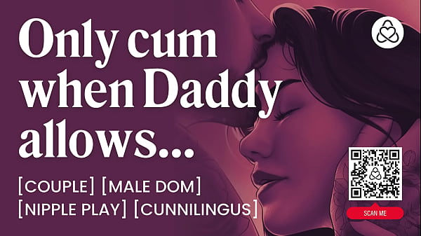 ASMR Audio Porn: Daddy Dom Fucks His Submissive Girlfriend &ndash_ Orgasm Control & Pussy Licking &ndash_ Erotic Audio for Women