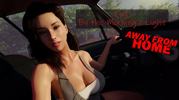 AWAY FROM HOME &bull_ EPISODE 1 &bull_ BY THE MORNING'S LIGHT