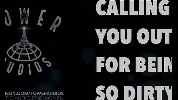 You're Such A Dirty Woman (Erotic audio for women) (Audioporn dirty talk)