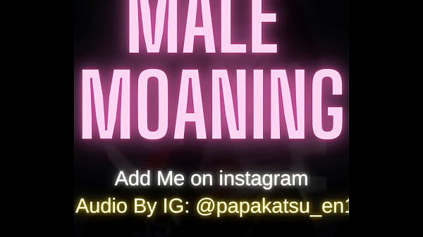 Male Moaning male Whimpering boyfriend ASMR
