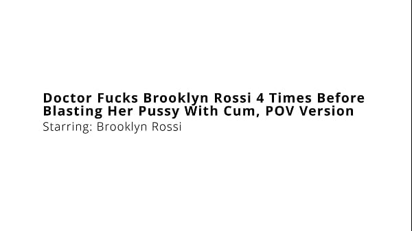 Doctor Fucks Brooklyn Rossi 4 Times Before Blasting Her Pussy With Cum, POV Version