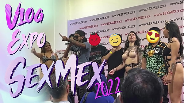 Vlog: EXPO SEXMEX 2022  AGATHA DOLLY