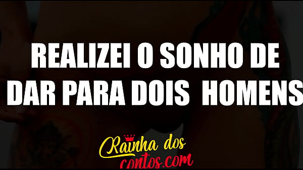 Realizei o sonho de dar para dois homens - Contos er&oacute_ticos