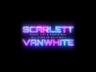 Scarlett VanWhite - MMF 3some with DVP ACCIDENTAL CREAMPIE & CUM ON PUSSY!!