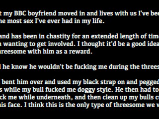 INTERRACIAL BBC THREESOME FEMDOM HOTWIFE STRAP ON PEGGING CHASTITY CUCKOLD CUM CLEAN UP BLACKED