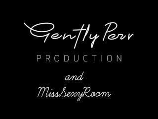 GENTLYPERV meets MissSexyRoom.....AGAIN !!!