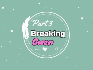 BREAKING Gwen! (Part 3) HD PREVIEW