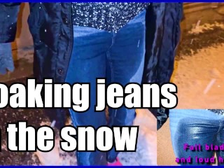 Soaking jeans and rewetting in the snow