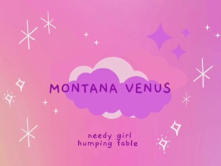 Montana Venus | schoolgirl creamy orgasm after desperate table humping