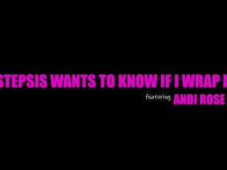 Andi Rose Wants to Know: Do You Wrap it before You Tap It, Or, Pull Out?" - S10:E3