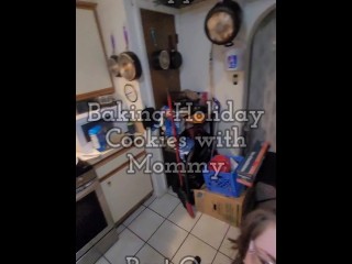 Baking Cookies with Mommy pt.1