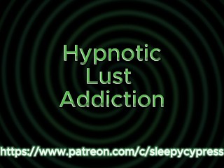 lust Addiction - Erotic ASMR