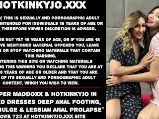 Harper Maddoxx & Hotkinkyjo in dotted dresses deep anal footing, belly bulge & lesbian anal prolapse